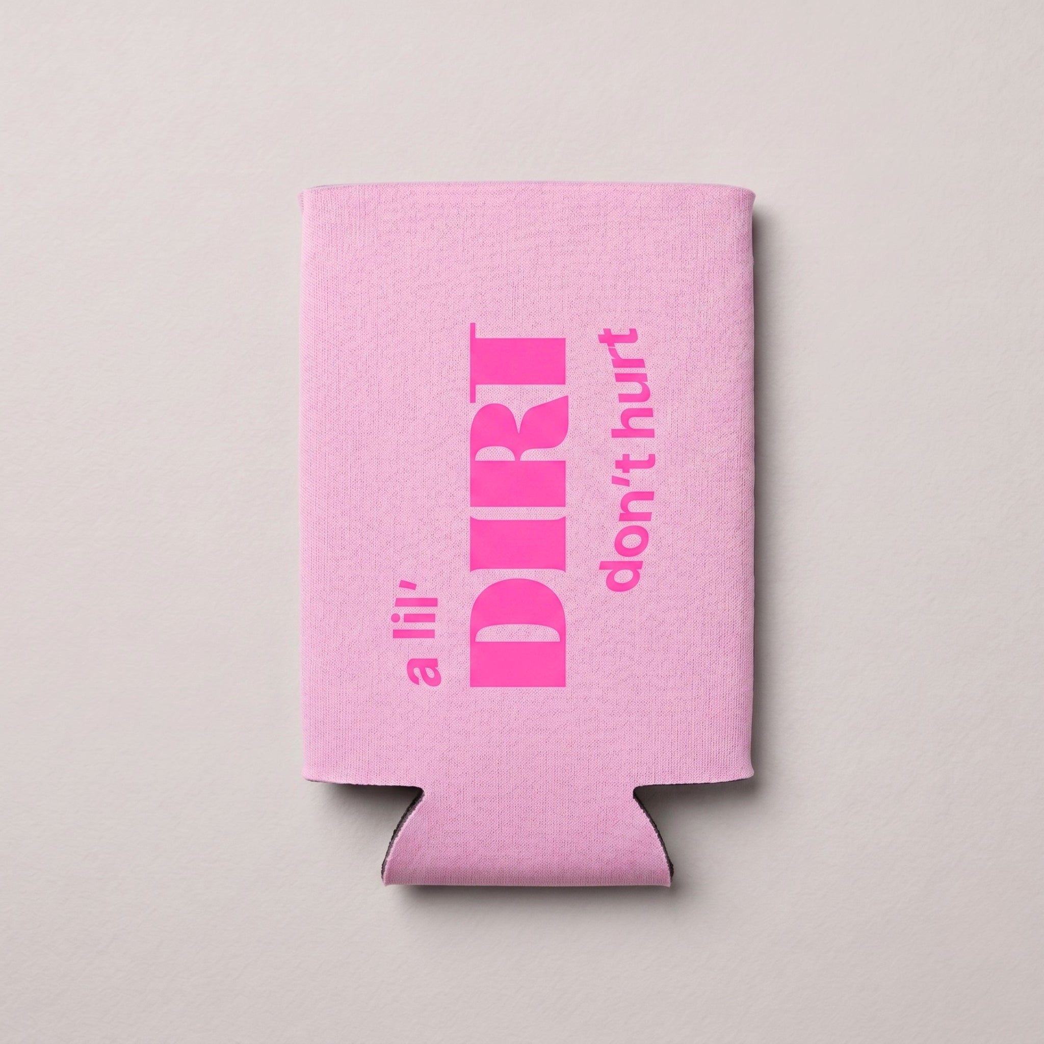 DIRTY Can Koozie